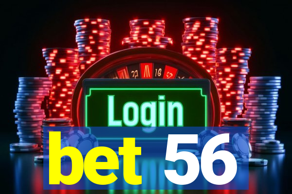 bet 56